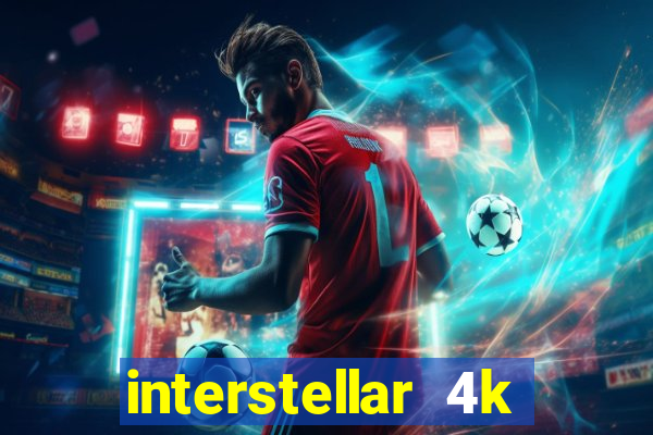 interstellar 4k 60fps download